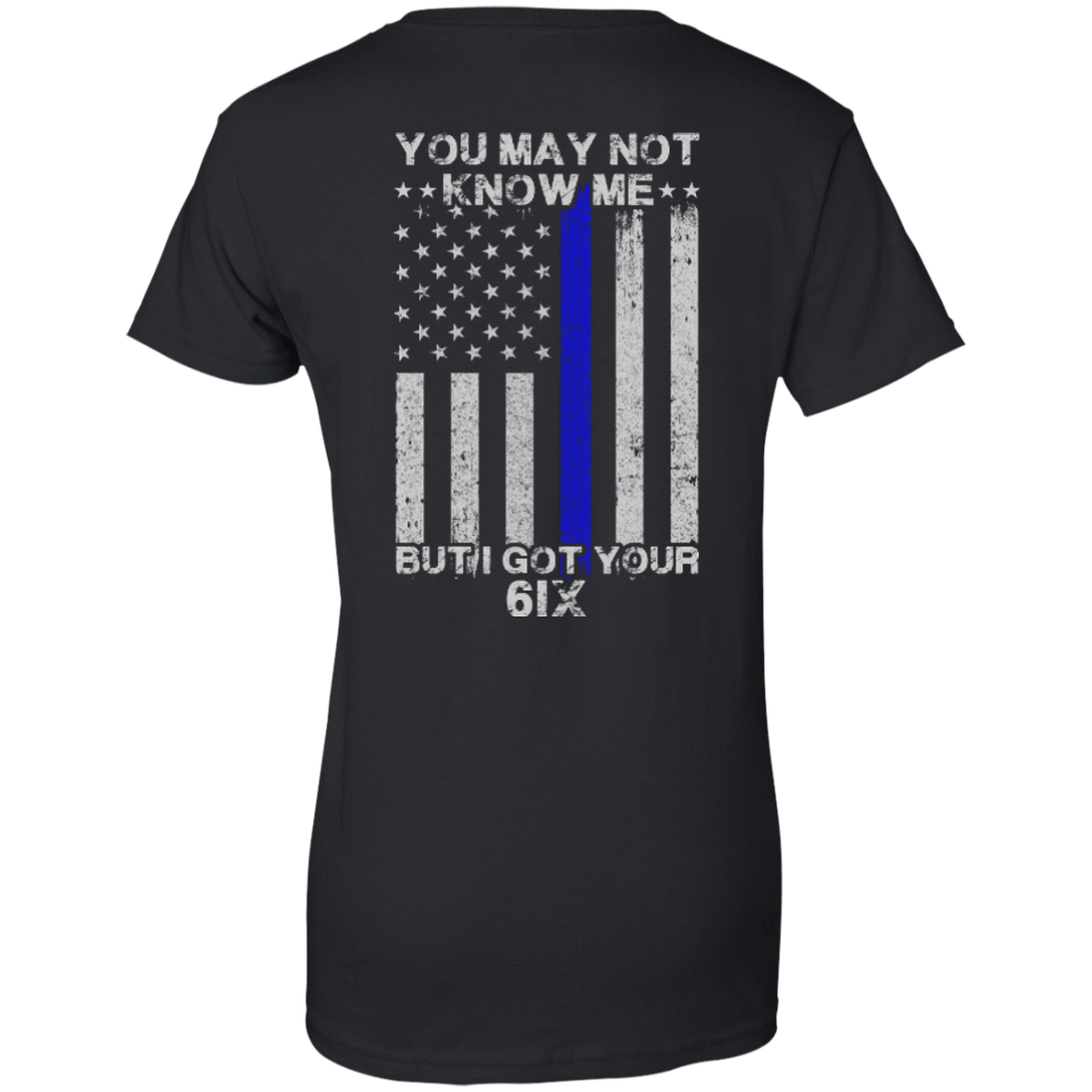 You may not know me but i got your 6 Police T-Shirt & Hoodie | Teecentury.com