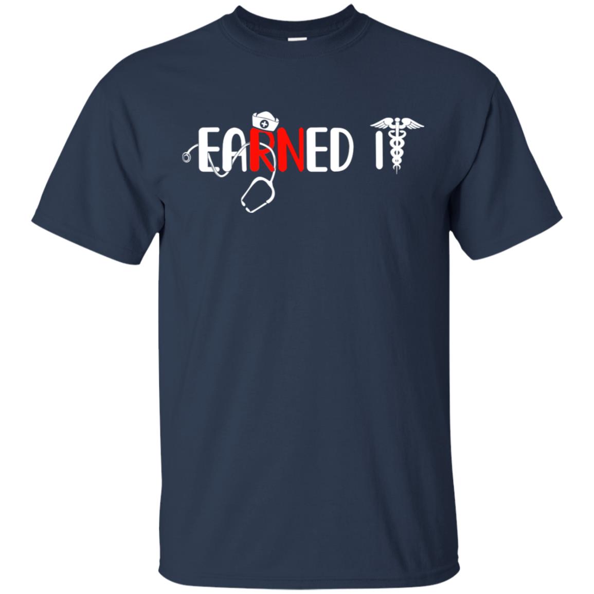 Earned It Rn Nurse Graduation T Shirt Earned It Rn Nurse Graduation T Shirt