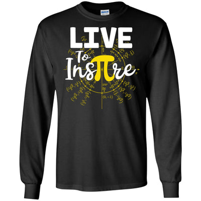 Live To Inspire Pi Day Gift For Student Teacher T-Shirt & Hoodie | Teecentury.com