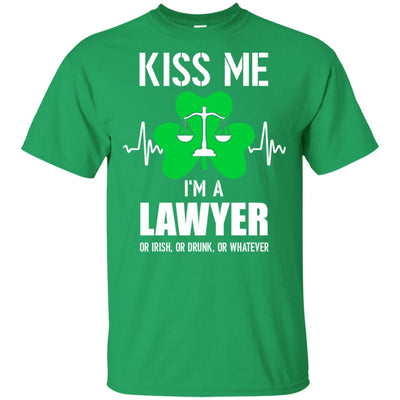 Kiss Me Im A Lawyer On Irish Or Drunk Or Whatever T-Shirt & Hoodie | Teecentury.com