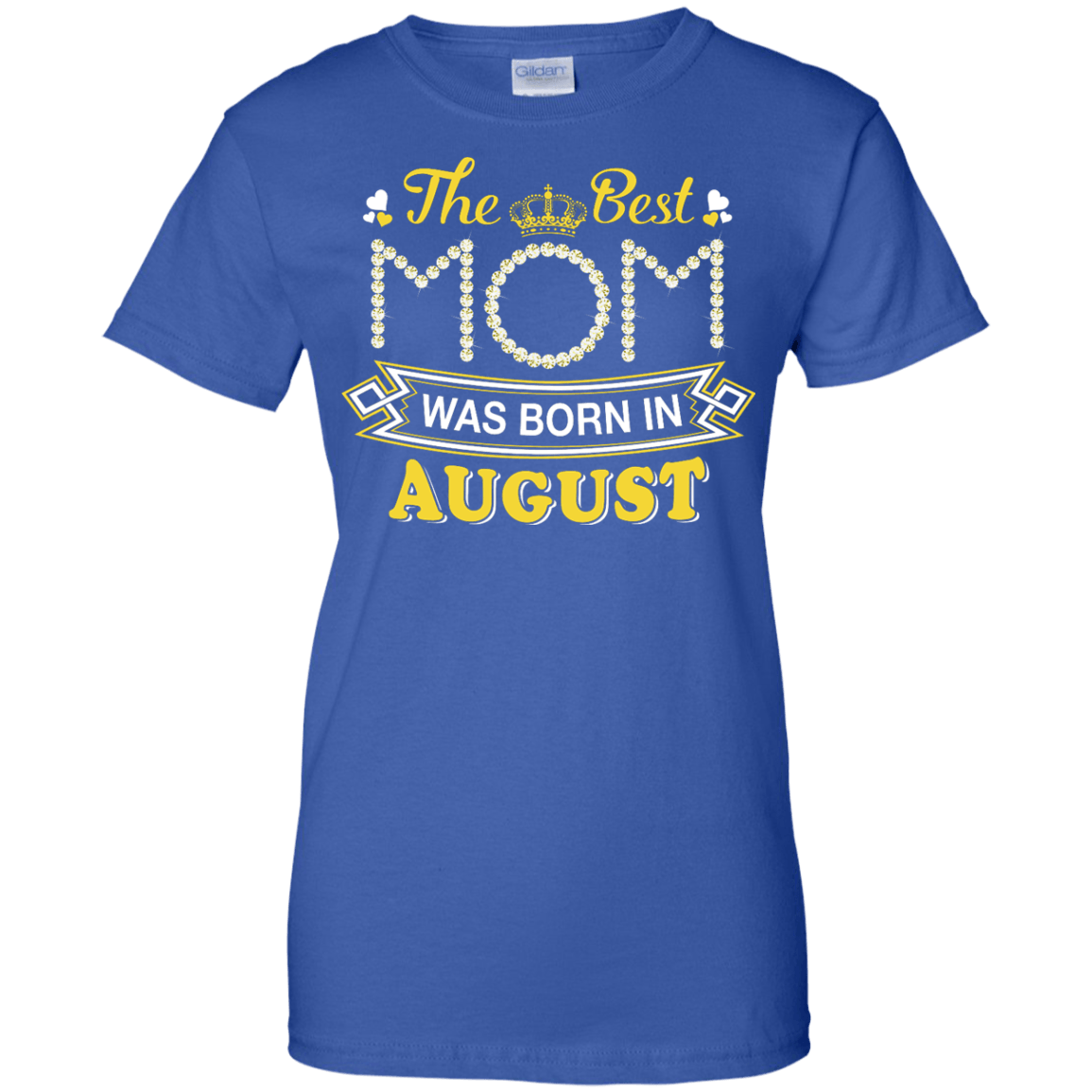 The Best Mom Was Born In August T-Shirt & Hoodie | Teecentury.com