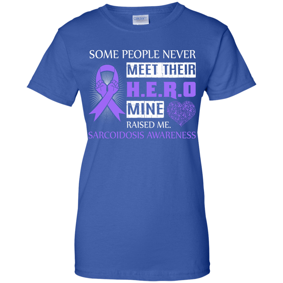 Sarcoidosis Awareness Some People Never Meet Hero T-Shirt & Hoodie | Teecentury.com