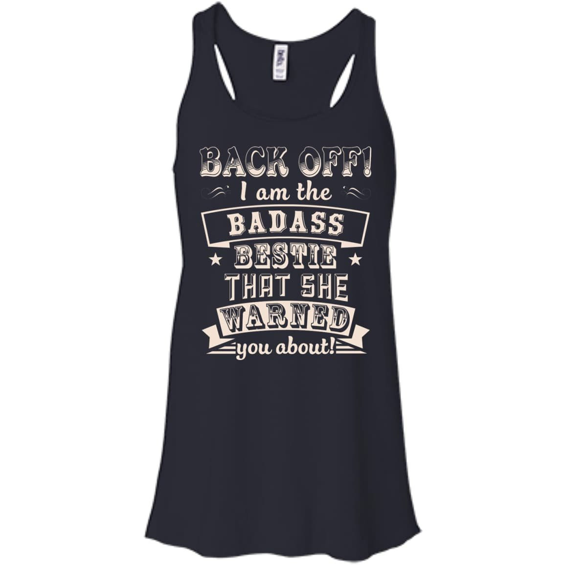 Back Off I'm The Badass Bestie That She Warned You About T-Shirt & Hoodie | Teecentury.com