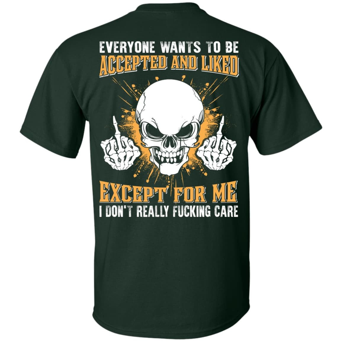Everyone Wants To Be Accepted And Liked T-Shirt & Hoodie | Teecentury.com