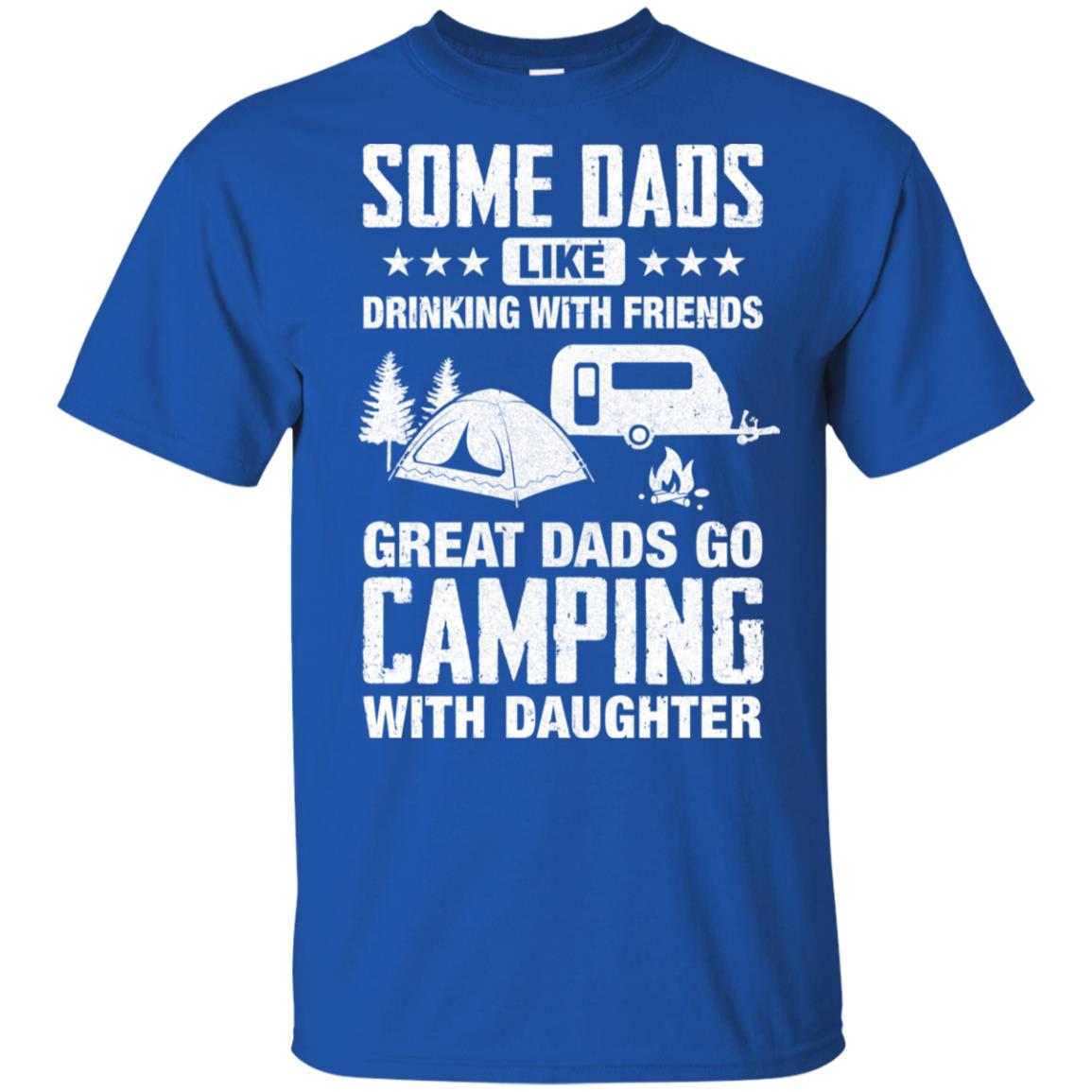 Great Dad Go Camping With Daughter Shirt Fathers Day Dad Tee