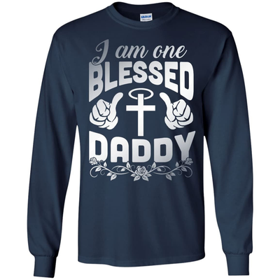 I Am One Blessed Daddy T-Shirt & Hoodie | Teecentury.com