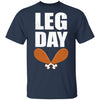 Funny Leg Day Thanksgiving Turkey T-Shirt & Hoodie | Teecentury.com