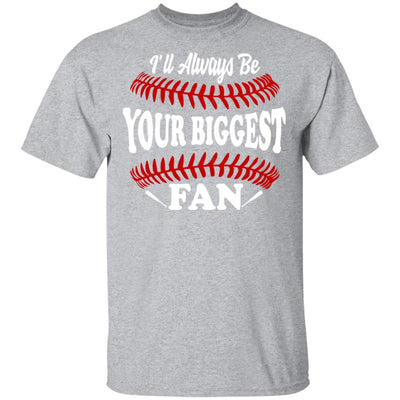 I'll Always Be Your Biggest Fan Baseball T-Shirt & Hoodie | Teecentury.com