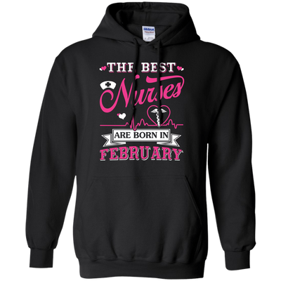 The Best Nurses Are Born In February T-Shirt & Hoodie | Teecentury.com