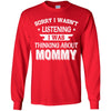 Sorry Not Listening Thinking About Mommy Funny Kids Youth Youth Shirt | Teecentury.com