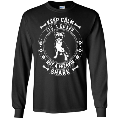 Keep Calm It's A Boxer Not A Freaking Shark T-Shirt & Hoodie | Teecentury.com
