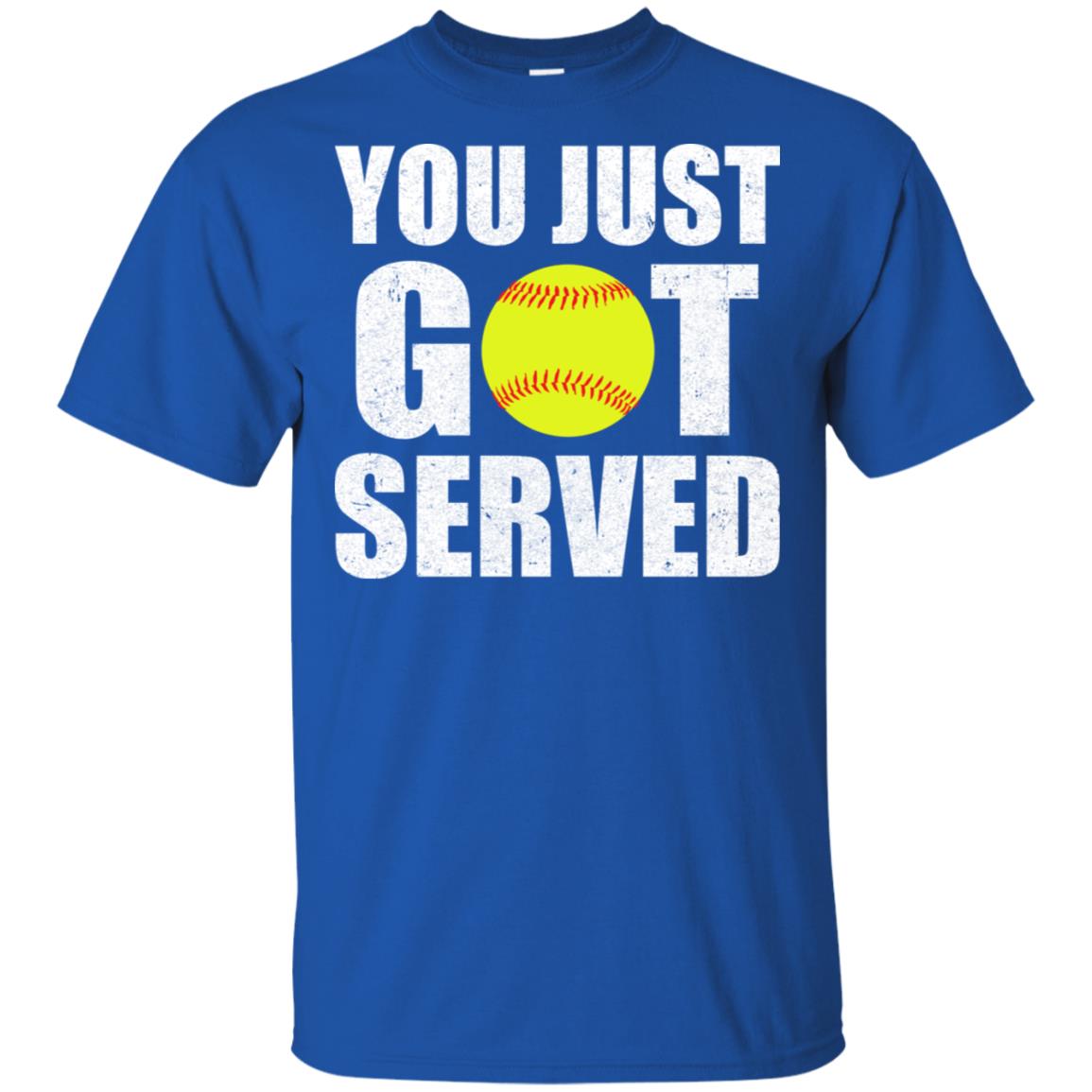 You Just Got Served Gifts For Softball Lovers T-Shirt & Hoodie | Teecentury.com