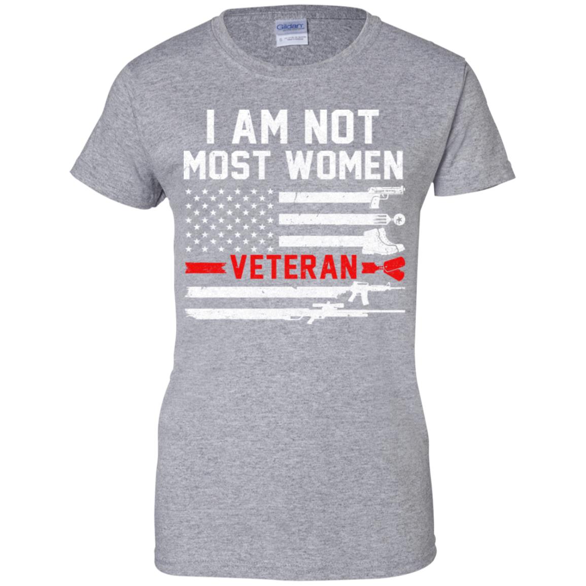 I Am Not Most Women Army Soldier Veteran T-Shirt & Hoodie | Teecentury.com