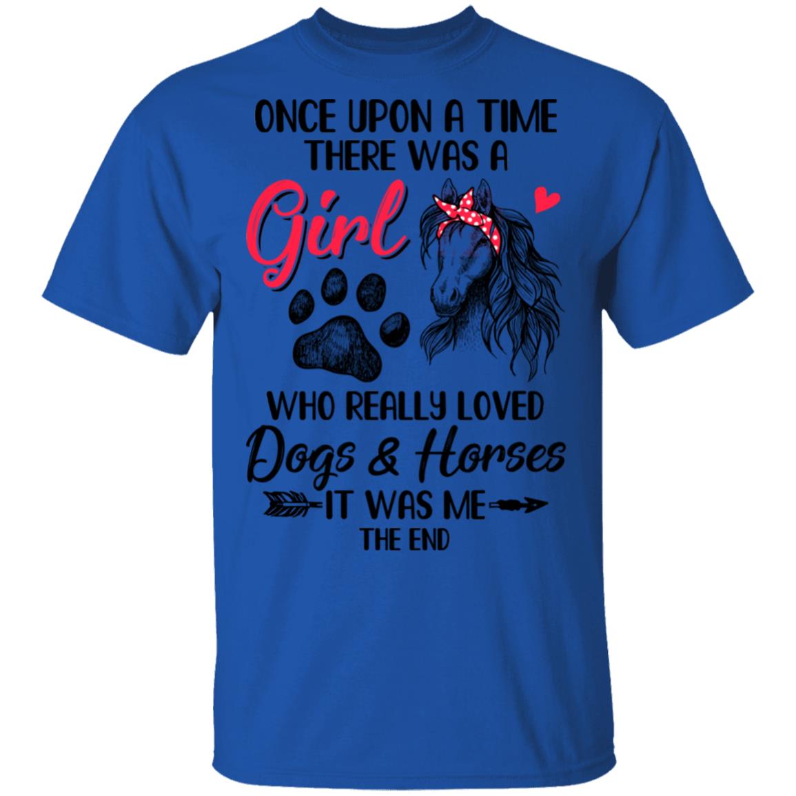 Once Upon A Time There Was Girl Who Loved Dog And Horse Paws T-Shirt & Hoodie | Teecentury.com