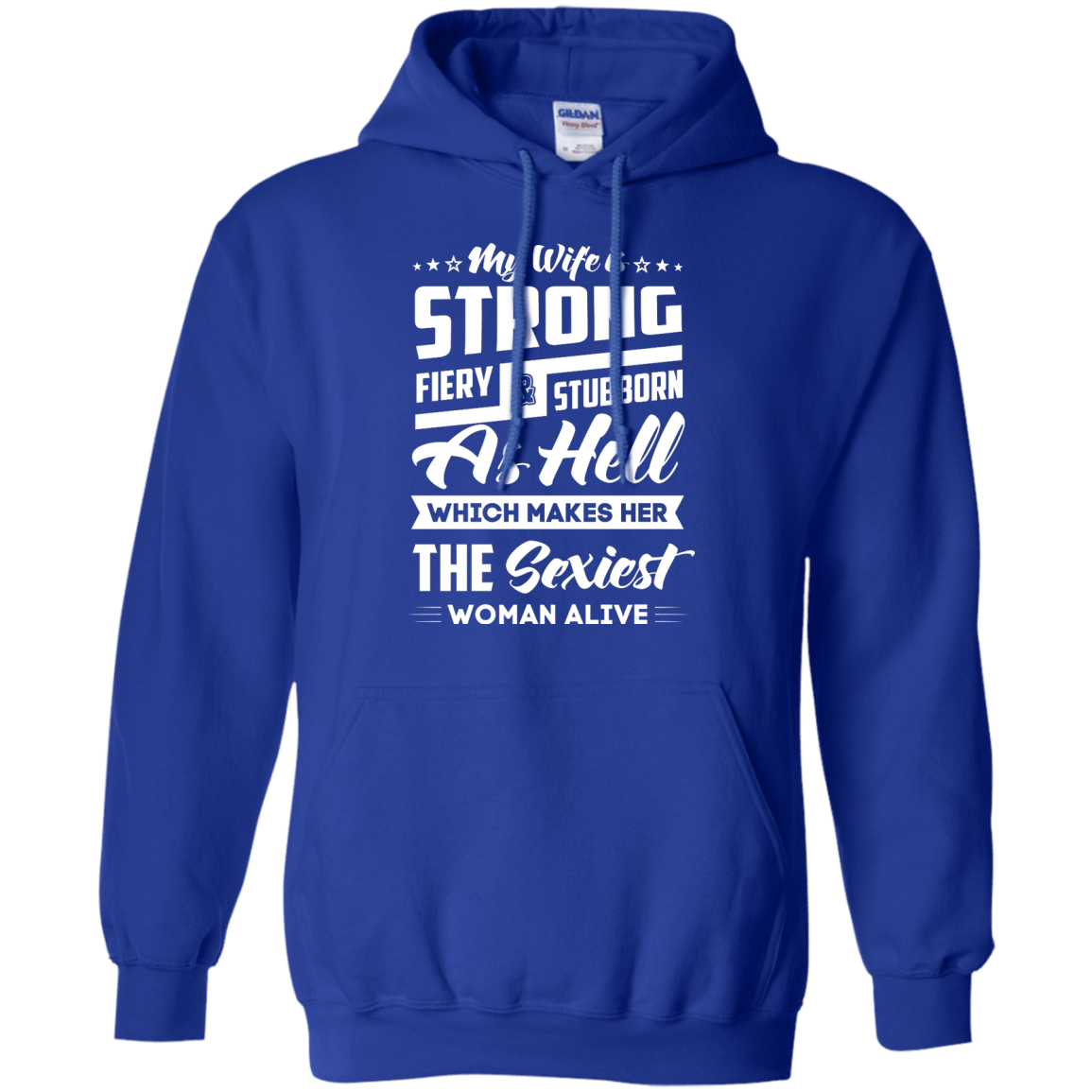My Wife Is Strong Fiery And Stubborn As Hell T-Shirt & Hoodie | Teecentury.com