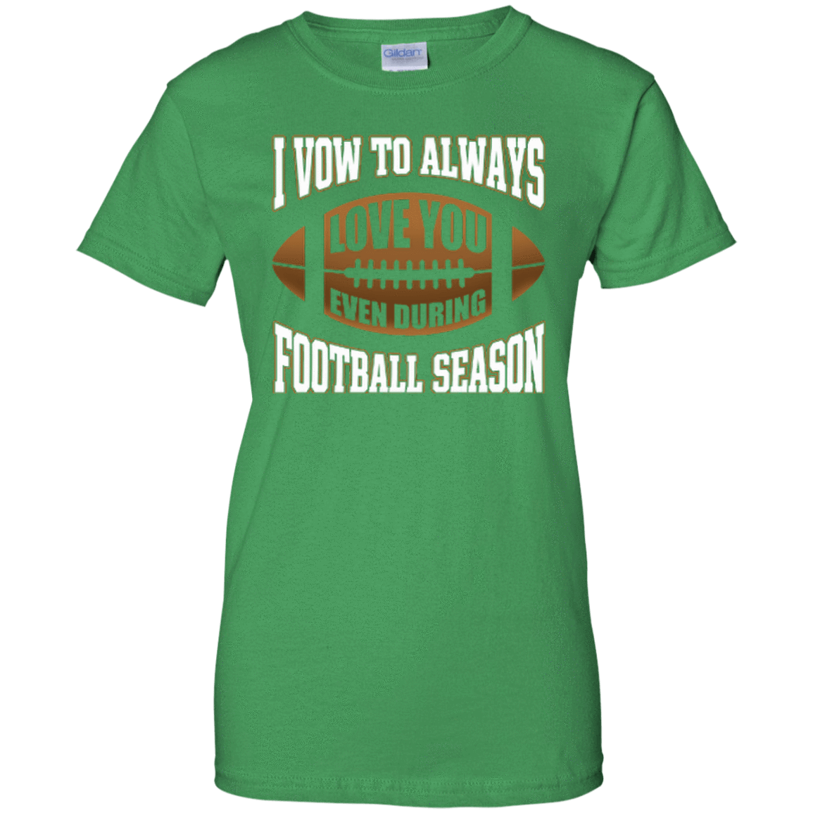 I Vow To Always Love You Even During Football Season T-Shirt & Hoodie | Teecentury.com