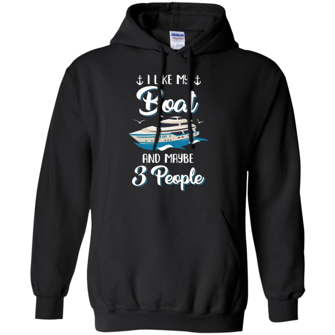 I Like My Boat And Maybe 3 People Summer Vacation Gift T-Shirt & Hoodie | Teecentury.com