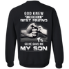 God Knew I Needed A Best Friend So He Gave My Son T-Shirt & Hoodie | Teecentury.com