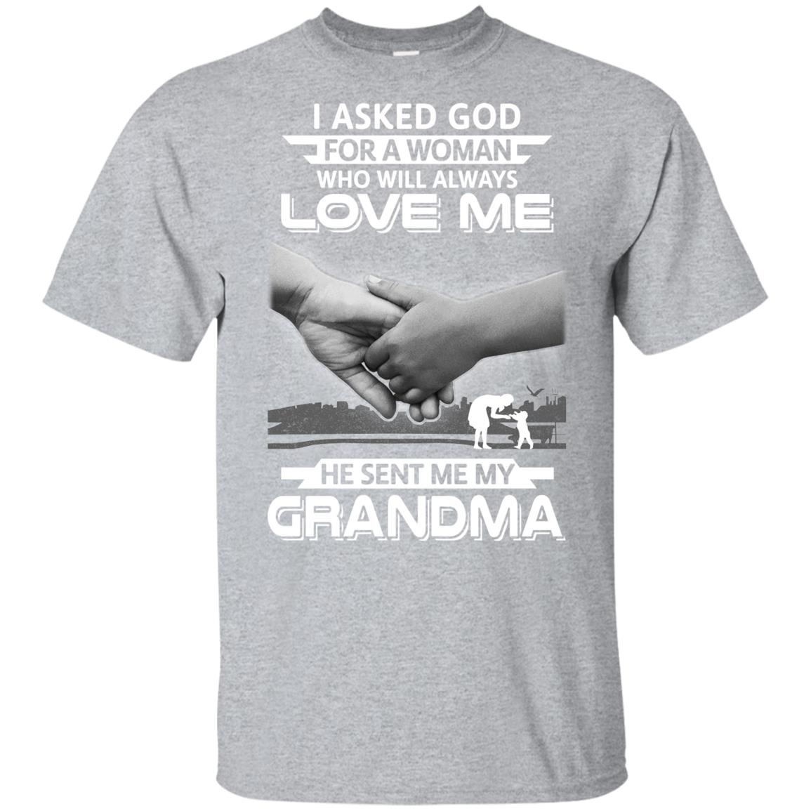 I Asked God For A Woman Who Always Love Me Grandma Youth Youth Shirt | Teecentury.com