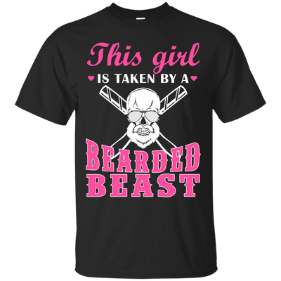 This Girl Is Taken By A Bearded Beast T-Shirt & Hoodie | Teecentury.com