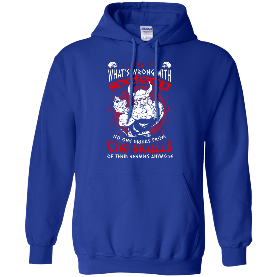 VIKING I'LL TELL YOU What's Wrong With Society T-Shirt & Hoodie | Teecentury.com