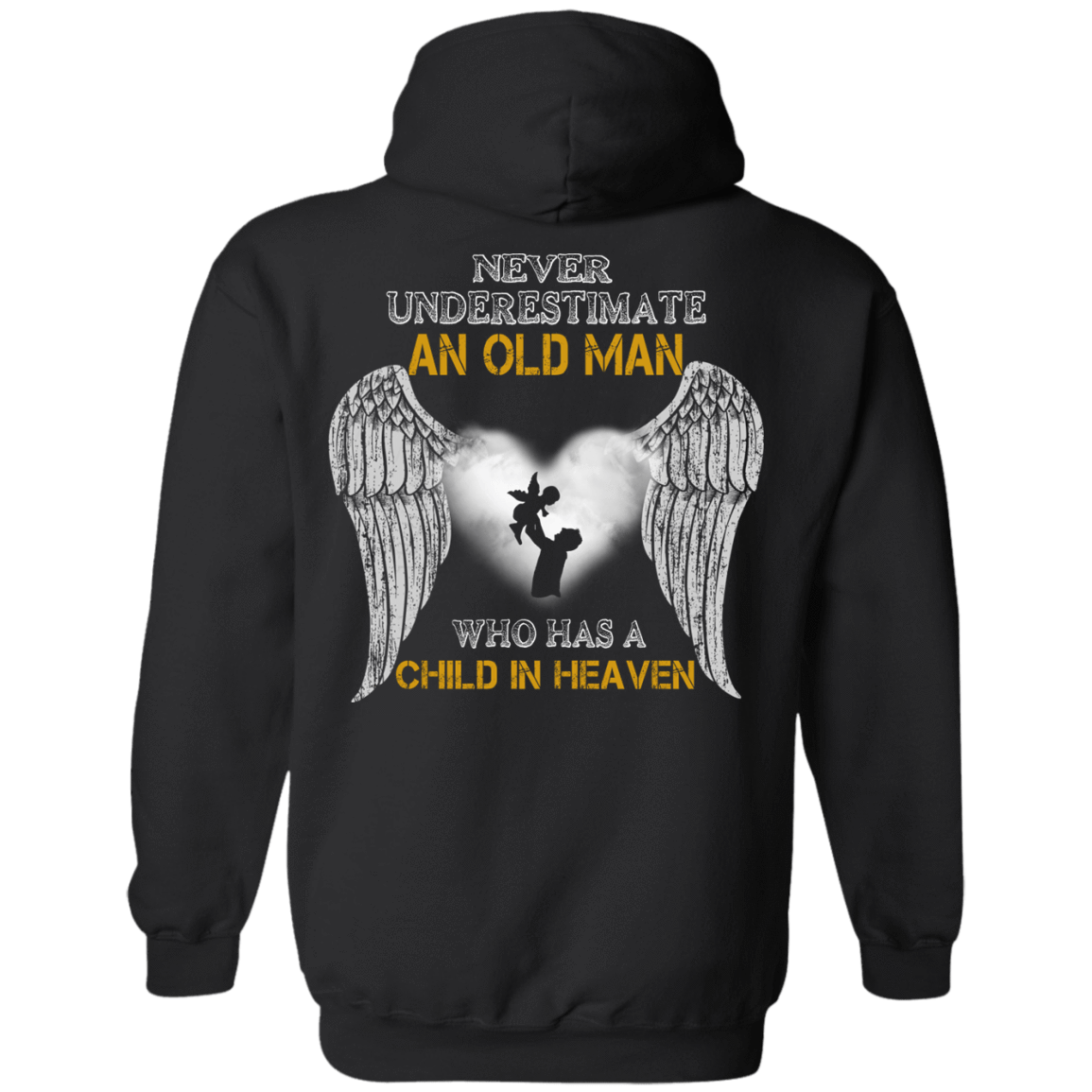 Never Undertimate An Old Man Has Child In Heaven T-Shirt & Hoodie | Teecentury.com