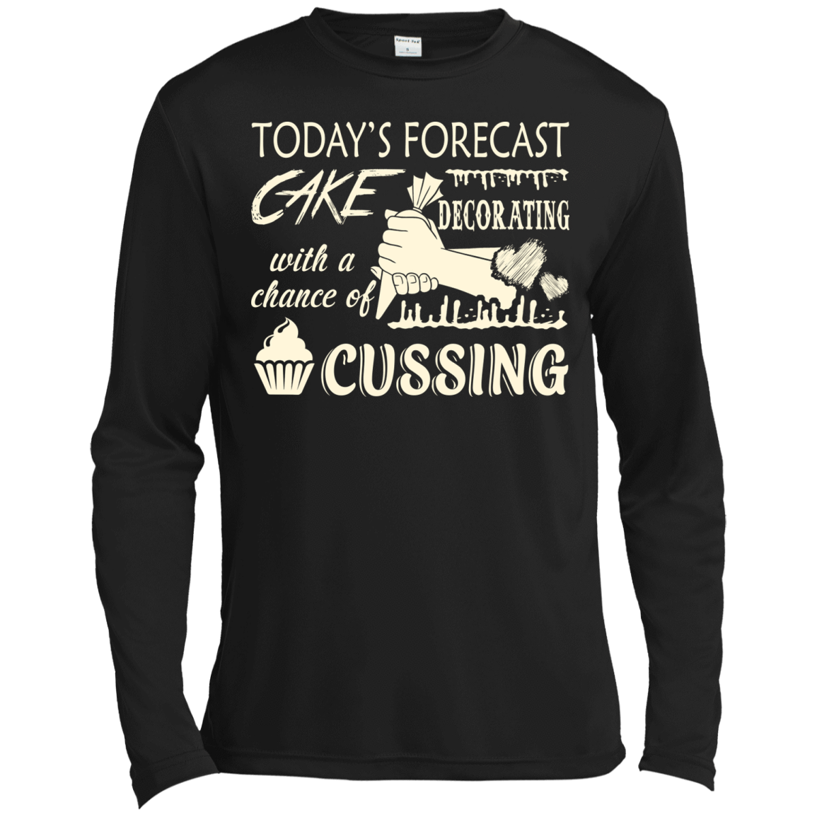 Today's Forecast Cake Decorating With A Chance Of Cussing T-Shirt & Hoodie | Teecentury.com