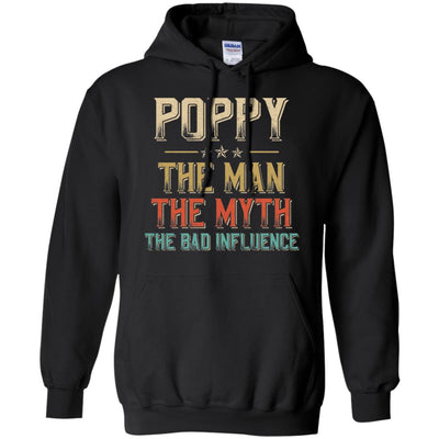 Vintage Poppy The Man The Myth The Bad Influence T-Shirt & Hoodie | Teecentury.com