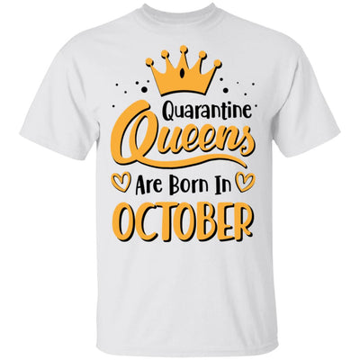 Quarantine Queens Are Born In October Social Distancing T-Shirt & Tank Top | Teecentury.com