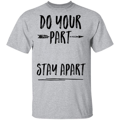 Do Your Part Stay Apart T-Shirt & Tank Top | Teecentury.com
