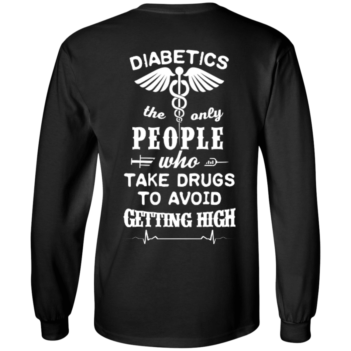 Who Take Drugs To Avoid Diabetics T-Shirt & Hoodie | Teecentury.com