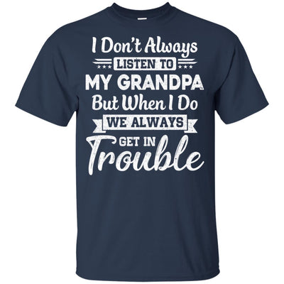 I Don't Always Listen To My Grandpa Funny Grandkids Gifts Youth Youth Shirt | Teecentury.com