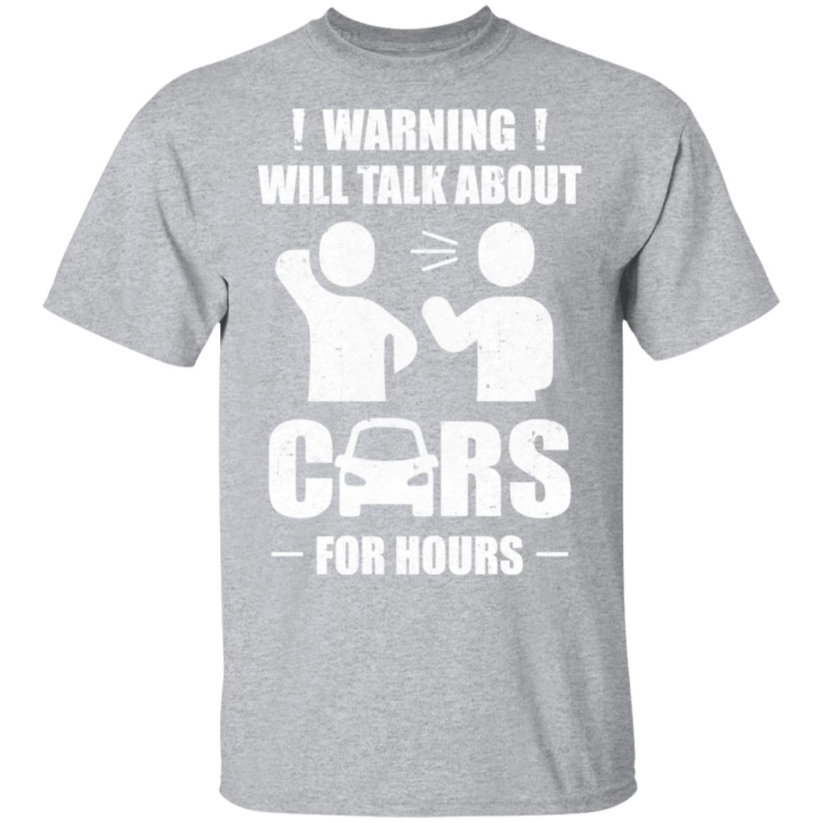 Warning Will Talk About Cars For Hours T-Shirt & Hoodie | Teecentury.com