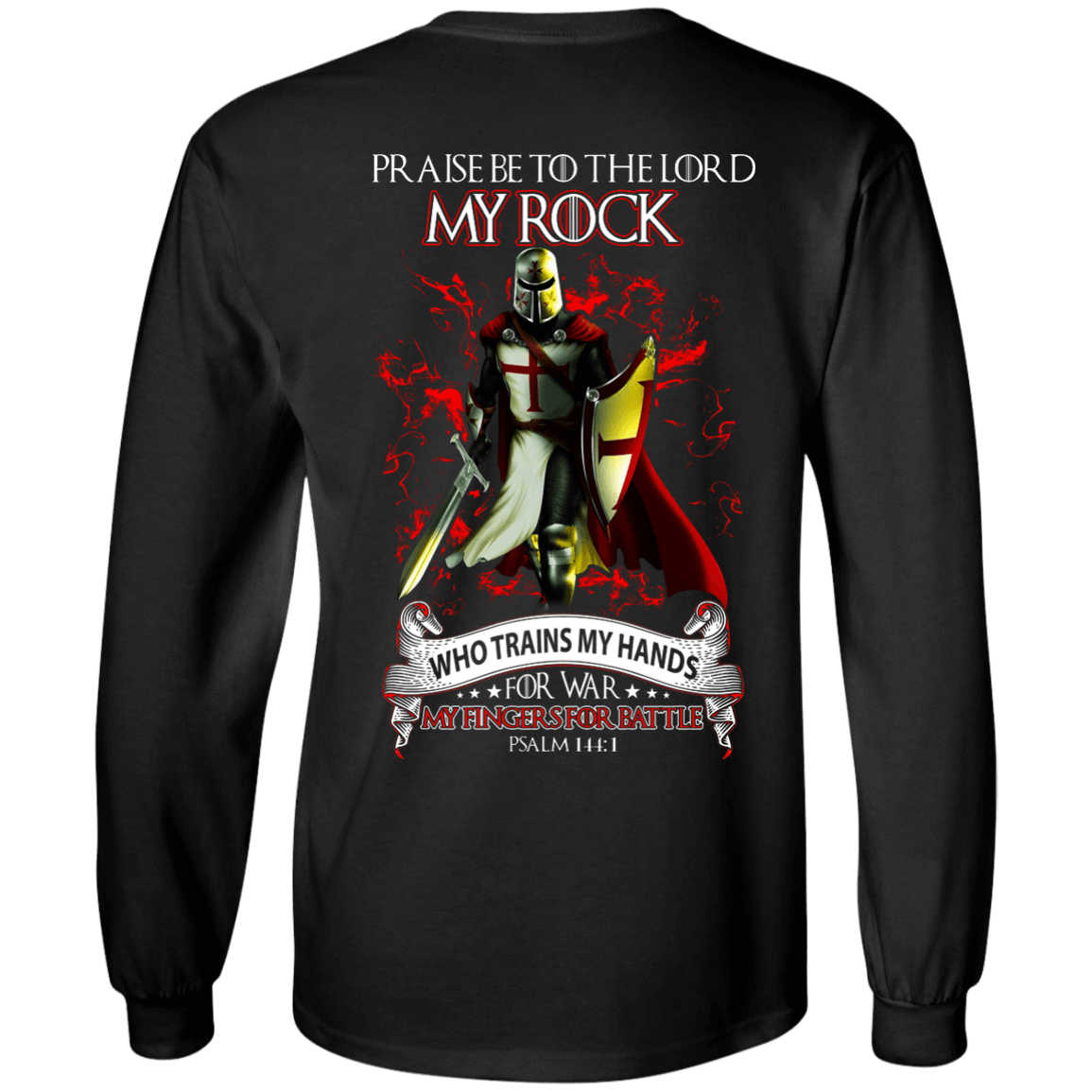 Praise The Lord My Rock Who Trains My Hands For War T-Shirt & Hoodie | Teecentury.com
