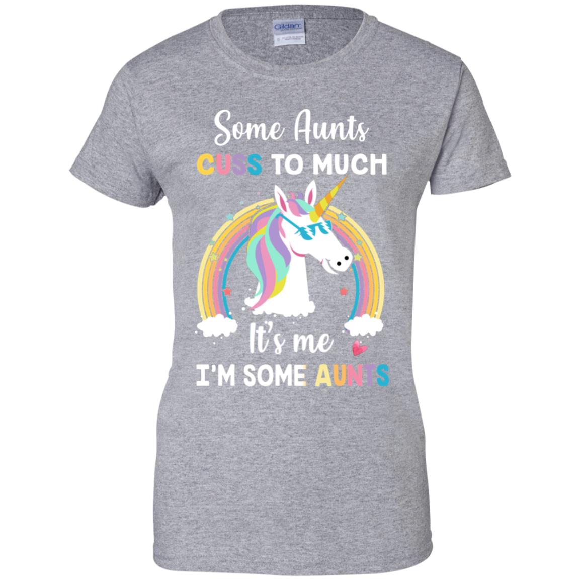 Unicorn Some Aunts Cuss Too Much Its Me Im Some Aunts T-Shirt & Hoodie | Teecentury.com