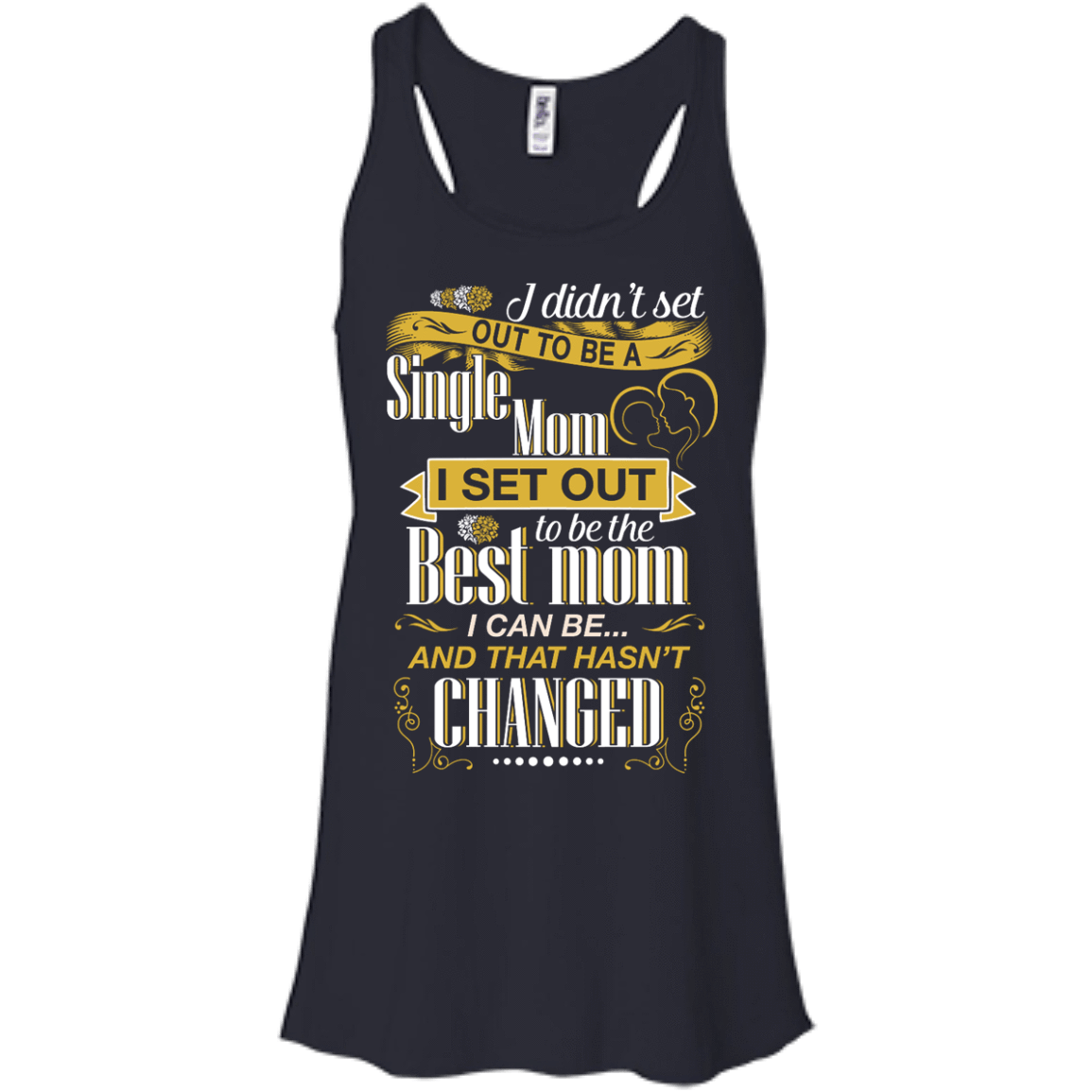 I Didn't Set Out To Be A Single Mom T-Shirt & Hoodie | Teecentury.com