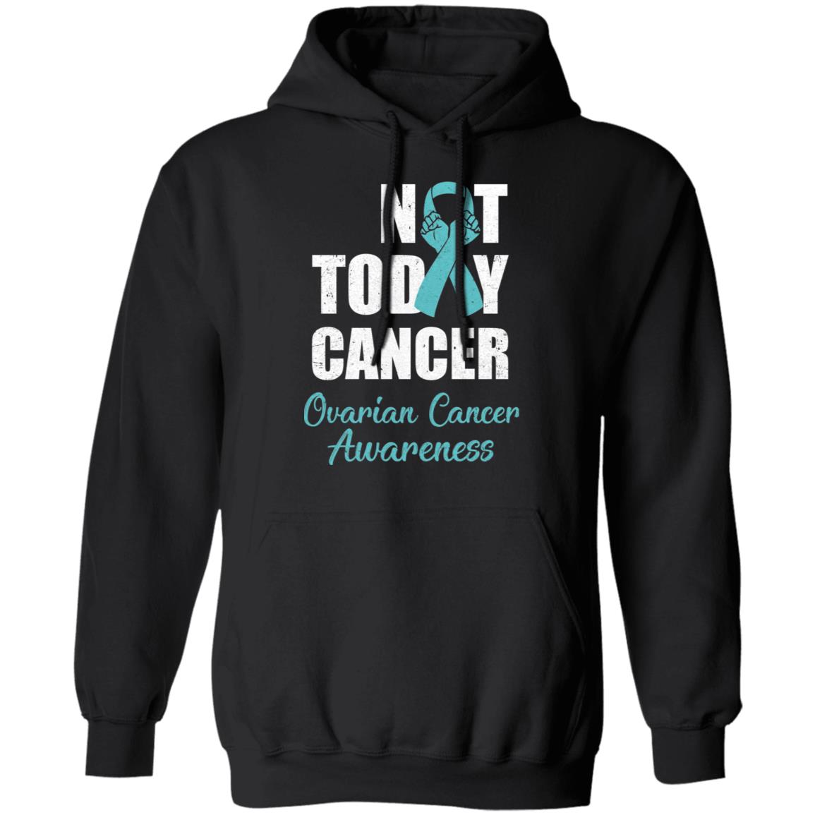 Support Ovarian Cancer Awareness Teal Ribbon Not Today T-Shirt & Hoodie | Teecentury.com