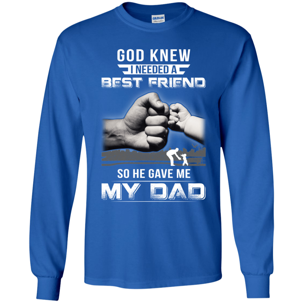 God Knew I Needed A Best Friend So He Gave Dad Youth Shirt | Teecentury.com