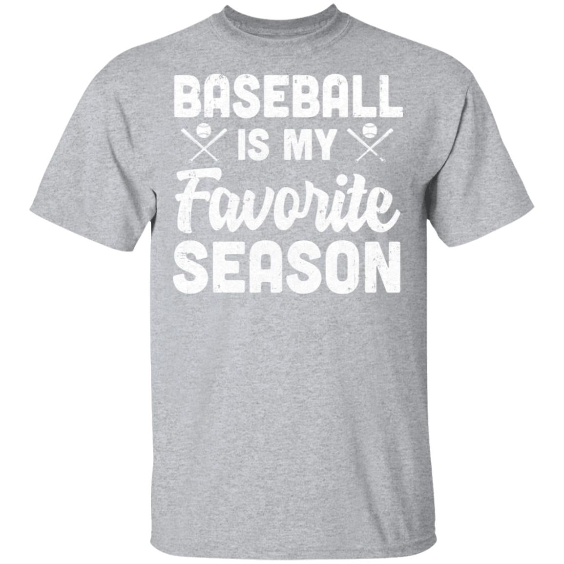 Baseball Is My Favorite Season Cool Saying For Sports Lovers T-Shirt & Hoodie | Teecentury.com
