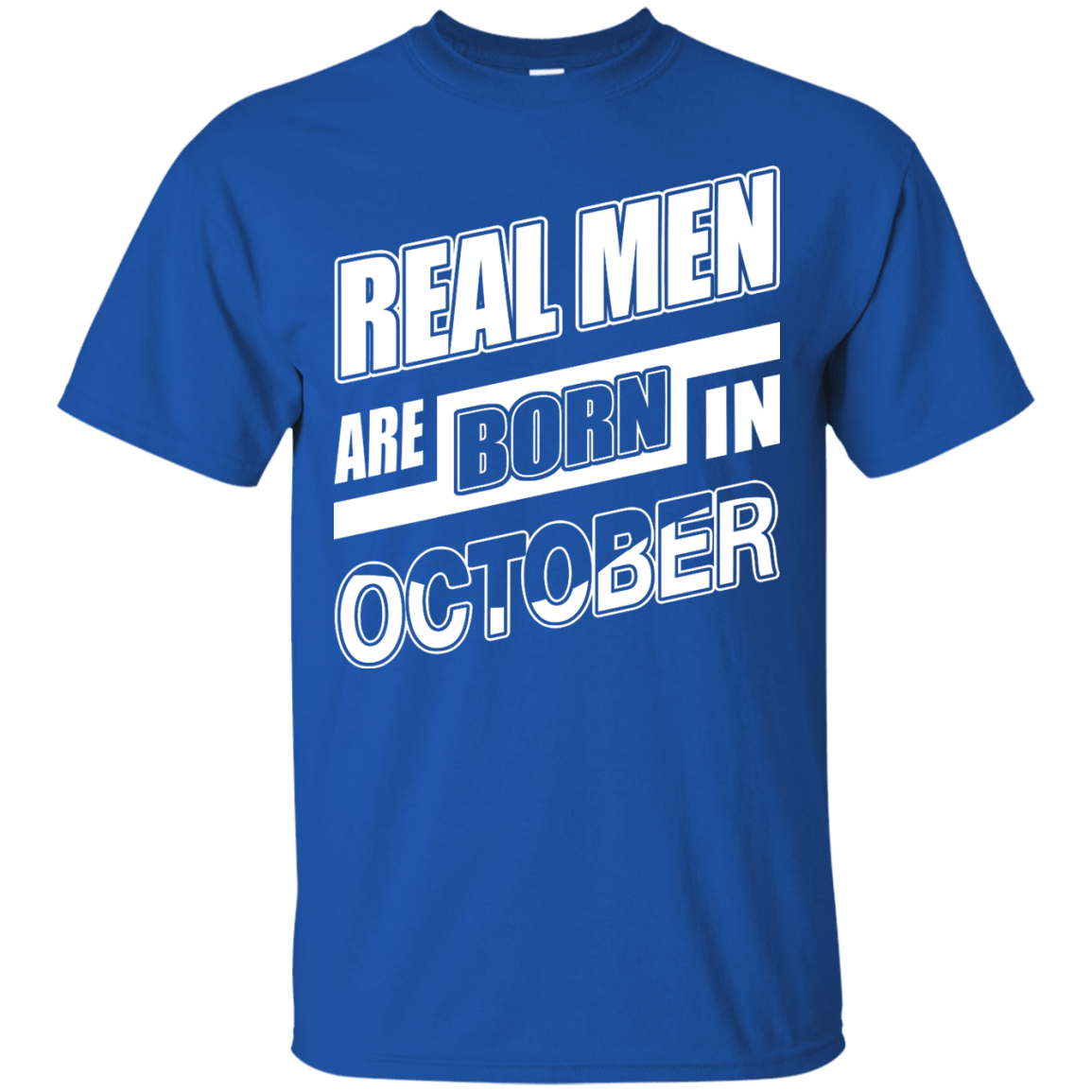 Real Men Are Born In October T-Shirt & Hoodie | Teecentury.com