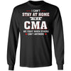 I Can't Stay At Home I'm A CMA We Fight When Others T-Shirt & Hoodie | Teecentury.com