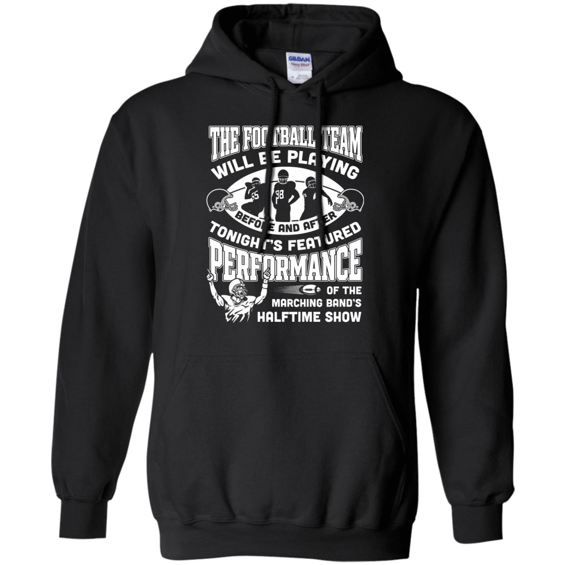 The Football Team Will Be Playing Before And After T-Shirt & Hoodie | Teecentury.com