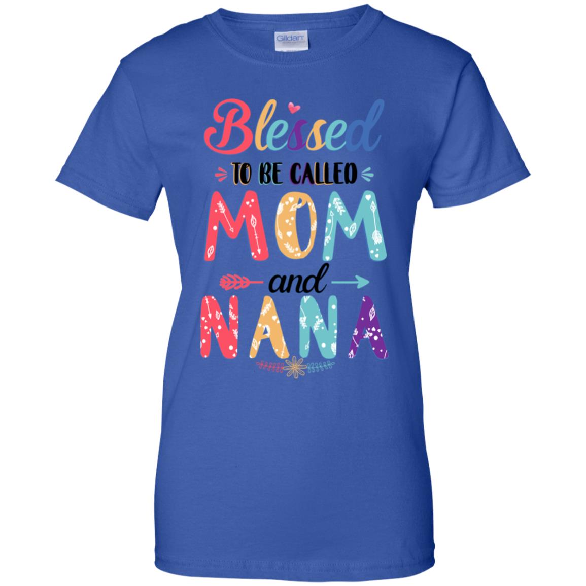 Blessed To Be Called Mom And Nana Mothers Day Gift T-Shirt & Hoodie | Teecentury.com