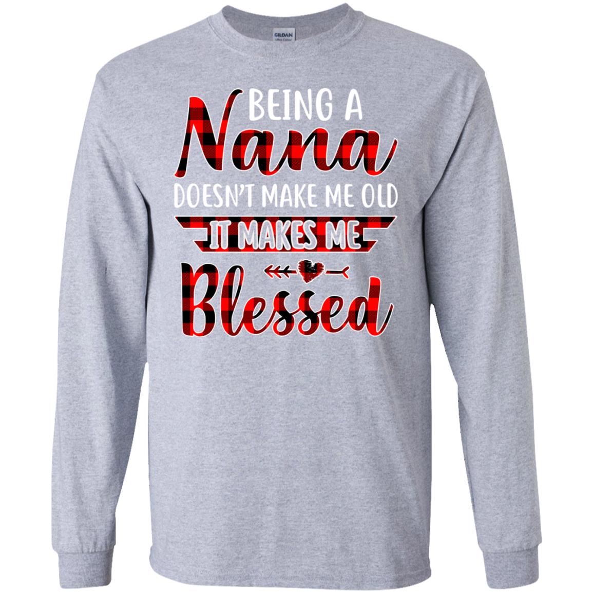 Red Plaid Funny Being A Nana Doesn't Make Me Old T-Shirt & Hoodie | Teecentury.com