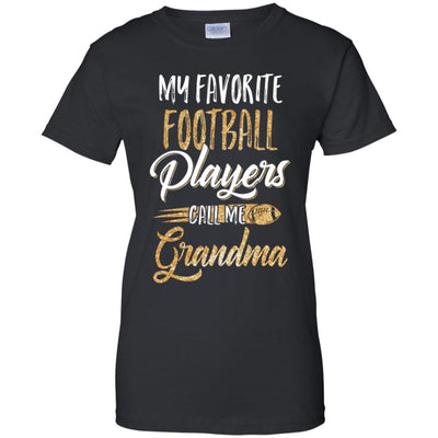 My Favorite Football Players Call Me Grandma Gifts T-Shirt & Hoodie | Teecentury.com