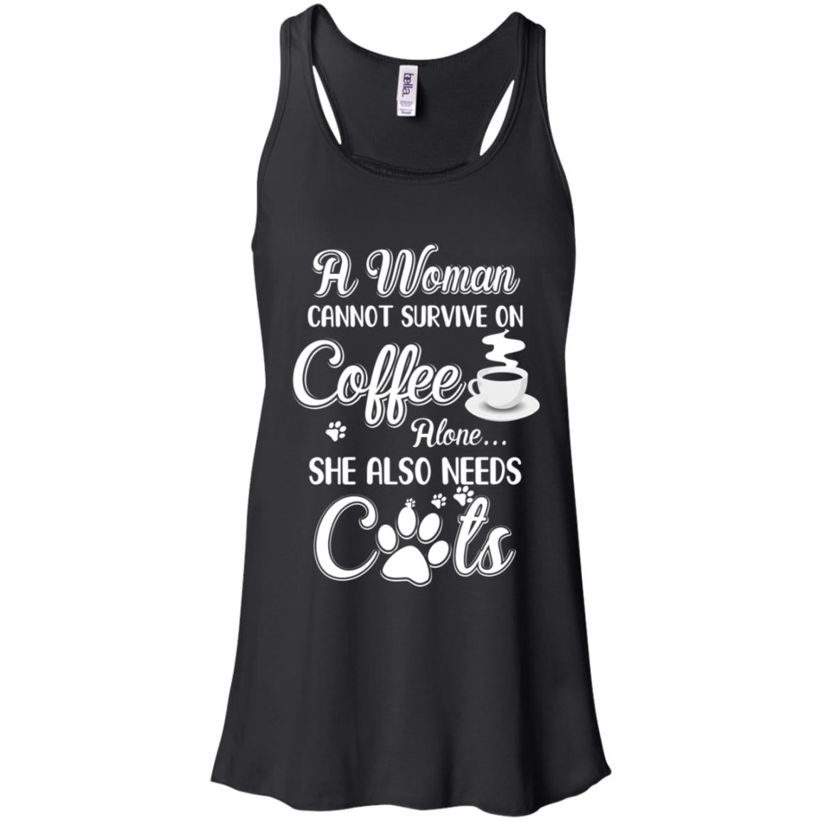 A Woman Cannot Survive On Coffee Alone She Also Needs Cats T-Shirt & Tank Top | Teecentury.com