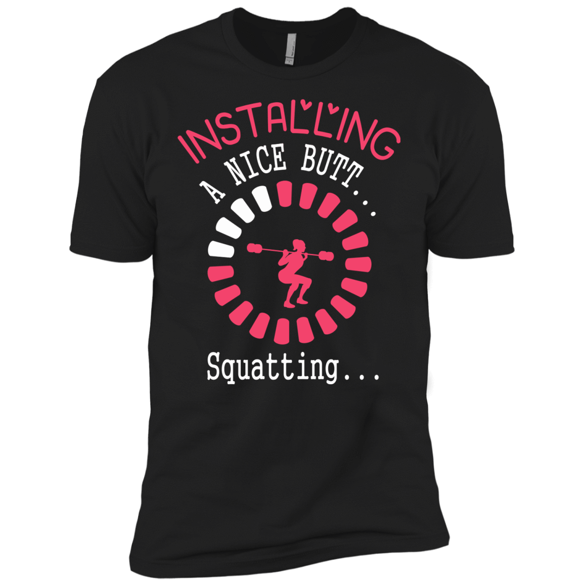 Installing A Nice Butt... Squatting... T-Shirt & Hoodie | Teecentury.com