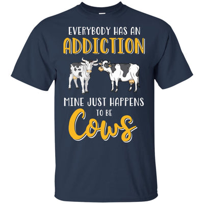 Everybody Has An Addiction Mine Just Happens To Be Cows T-Shirt & Tank Top | Teecentury.com