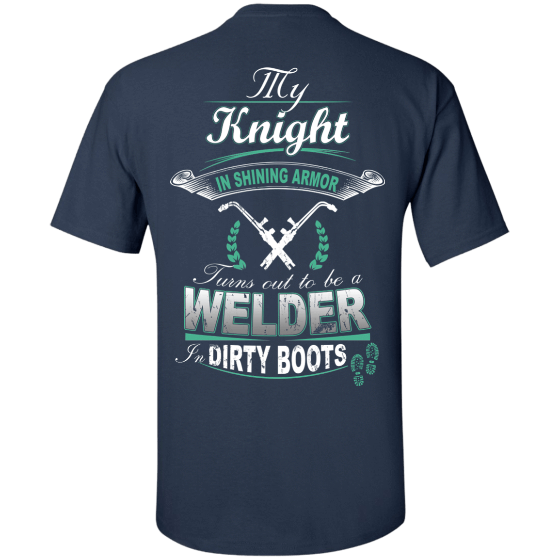 Turns out to be a Welder In Dirty Boots T-Shirt & Hoodie | Teecentury.com
