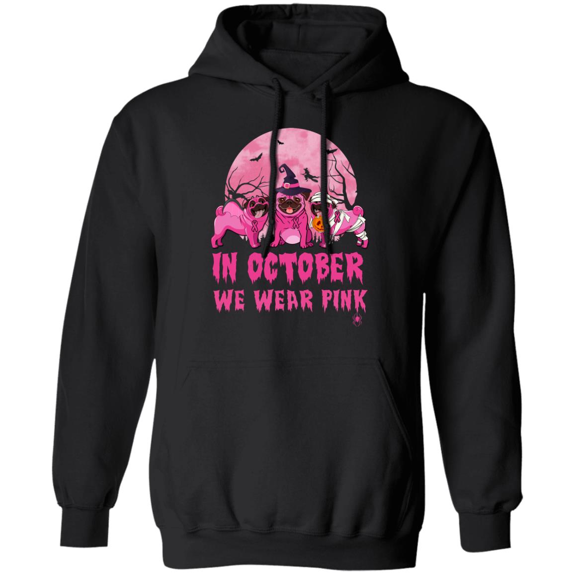 In October We Wear Pink Pugs Halloween Breast Cancer T-Shirt & Hoodie | Teecentury.com